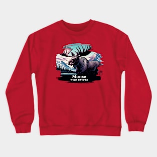 Moose- WILD NATURE - MOSE -6 Crewneck Sweatshirt